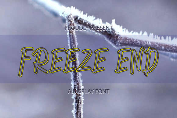 Freeze End: The Font That Boosts Your Campaign's Visual Punch