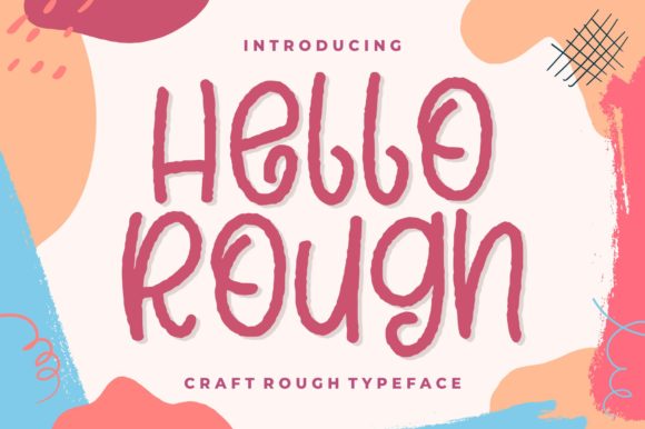 Hello Rough: A Joyful Display Font for Editorial Design