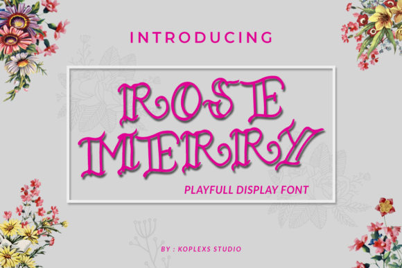 Rose Merry: The Font That Elevates Your Campaigns